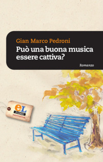 Può una buona musica essere cattiva? - Gian Marco Pedroni