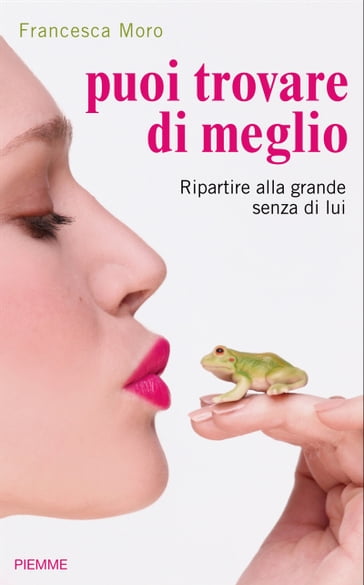 Puoi trovare di meglio - Francesca Moro