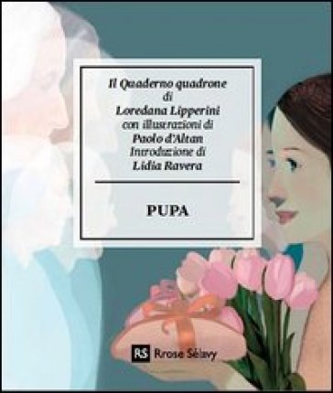 Pupa. Il quaderno quadrone di Loredana Lipperini - Loredana Lipperini