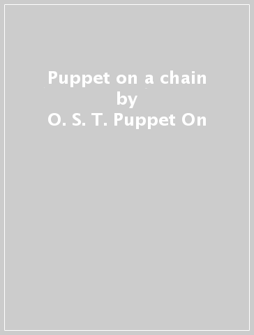 Puppet on a chain - O. S. T. -Puppet On