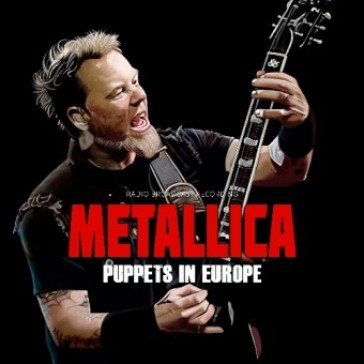 Puppets in europe - Metallica