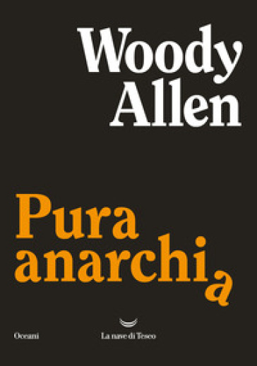 Pura anarchia - Woody Allen