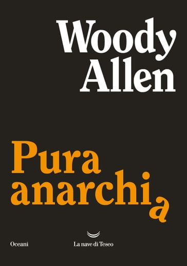 Pura anarchia - Woody Allen