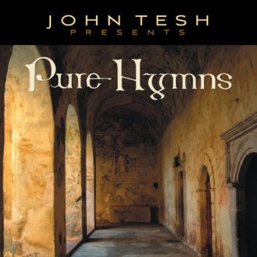 Pure hymns - John Tesh