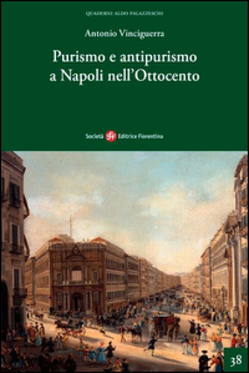 Purismo e antipurismo a Napoli nell'Ottocento - Antonio Vinciguerra