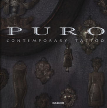 Puro Contemporary tattoo. Ediz. illustrata - Marco C. Matarese
