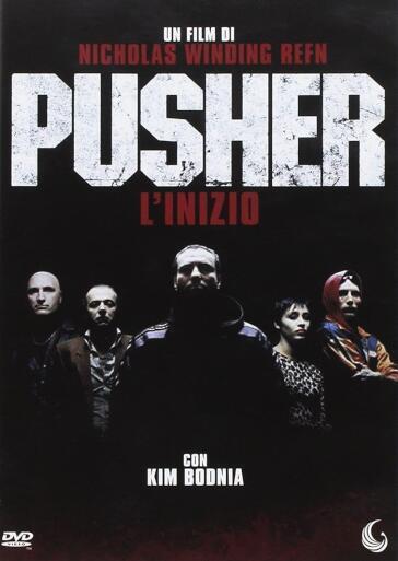 Pusher - L'Inizio - Nicolas Winding Refn