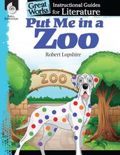 Put Me in the Zoo: Instructional Guides for Literature