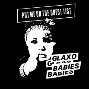 Put me on the guest list - Glaxo Babies