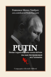 Putin. Dentro i segreti dell