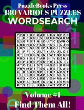 PuzzleBooks Press Wordsearch - Volume 1 - 180 Various Puzzles - Find Them All!