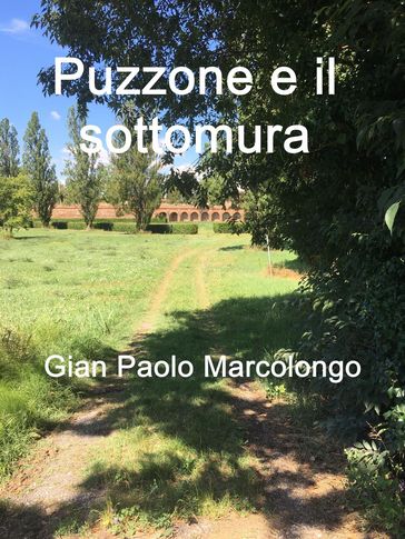 Puzzone e il sottomura - Gian Paolo Marcolongo