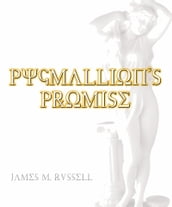 Pygmallion s Promise