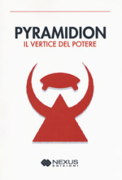 Pyramidion. Il vertice del potere