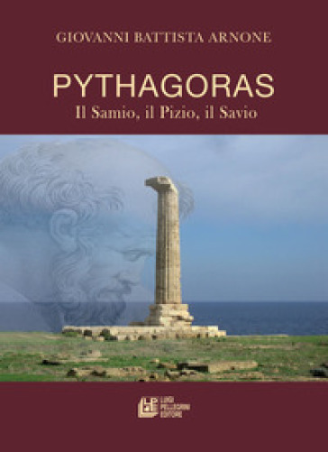 Pythagoras. Il Samio, Il Pizio, Il Savio - Giovanni Battista Arnone