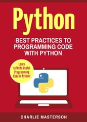 Python: Best Practices to Programming Code with Python