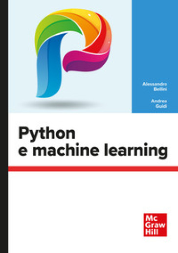 Python e machine learning - Alessandro Bellini - Andrea Guidi