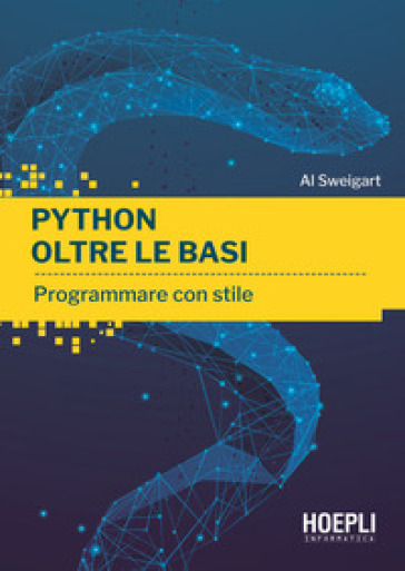 Python oltre le basi. Programmare con stile - Al Sweigart