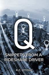 Q: Snippets from a Rideshare Driver