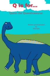 Q is for... Quinn the Quaesitosaurus