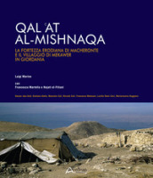 Qal  at al-Mishnaqa. La fortezza erodiana di Macheronte e il villaggio di Mekawer in Giordania