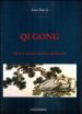 Qi gong. Storia e metodo dell arte del respiro