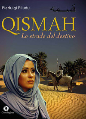 Qismah. Le strade del destino - Pierluigi Piludu