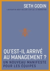 Qu est-il arrivé au management ? - Un nouveau manifeste pour les équipes