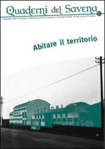 Quaderni del Savena. Strumenti, studi e documenti dell'archivio storico comunale «Carlo Be...