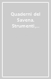 Quaderni del Savena. Strumenti, studi e documenti dell archivio storico comunale «Carlo Berti Pichat» di San Lazzaro di Savena. 1.