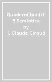 Quaderni biblici. 5.Semiotica