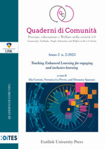 Quaderni di comunità. Persone, educazione e welfare nella società 5.0 (2023). 3: Teaching Enhanced Learning for engaging and inclusive learning