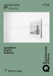 Quaderni d arte italiana. Ediz. italiana e inglese. 4: Identità