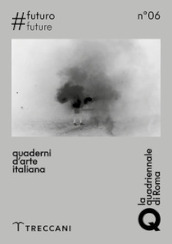 Quaderni d arte italiana. Ediz. italiana e inglese. 6: Futuro