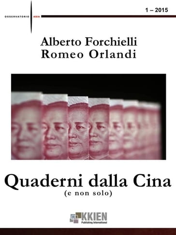 Quaderni dalla Cina (e non solo) 1 - 2015 - Romeo Orlandi - Alberto Forchielli