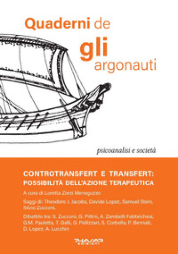 Quaderni de «Gli argonauti» (2022). 36: Controtransfert e transfert: possibilità dell'azione terapeutica