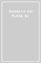 Quaderni del PLIDA. B1