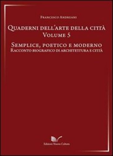 Quaderni dell'arte della città. 5. - Francesco Andreani