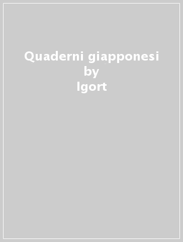 Quaderni giapponesi - Igort