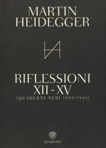 Quaderni neri 1939-1941. Riflessioni XII-XV - Martin Heidegger