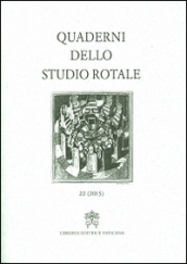 Quaderni dello studio rotale. 22.