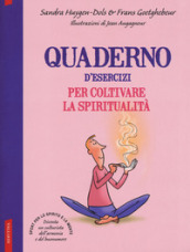 Quaderno d esercizi per coltivare la spiritualità