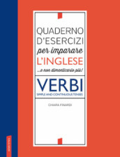 Quaderno d esercizi per imparare l inglese ...e non dimenticarlo più! Verbi