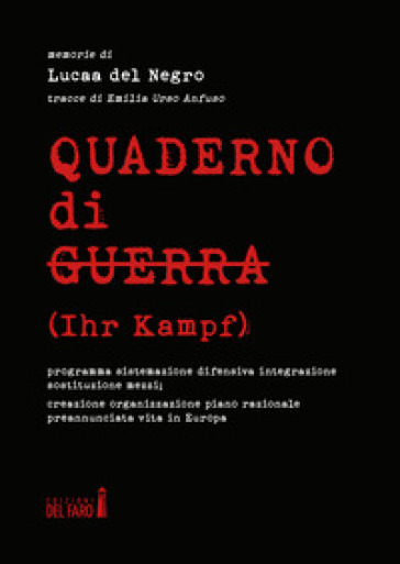 Quaderno di guerra (Ihr Kampf) - Lucaa Del Negro