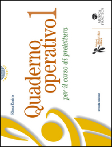 Quaderno operativo. Divertiamoci a leggere la musica. 1. - Elena Enrico