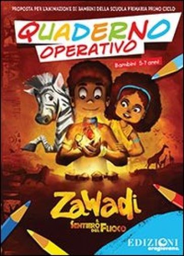 Quaderno operativo Zawadi. Per bambini della scuola primaria 5-7 anni