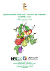 Quaderno sulla biodiversità fruttifera nel territorio del BIM Taloro (Sardegna). Ciliegio-Fico-Melo-Susino. 1.