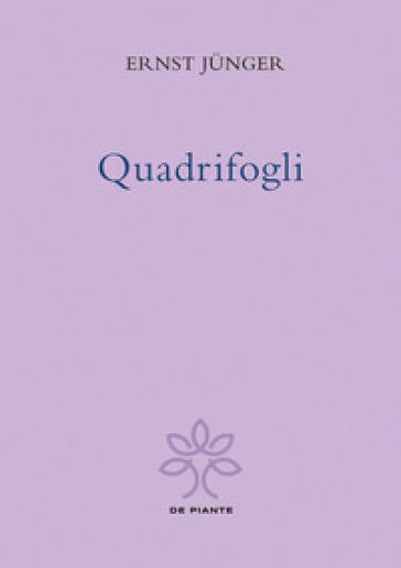 Quadrifogli. Ediz. critica - Ernst Junger