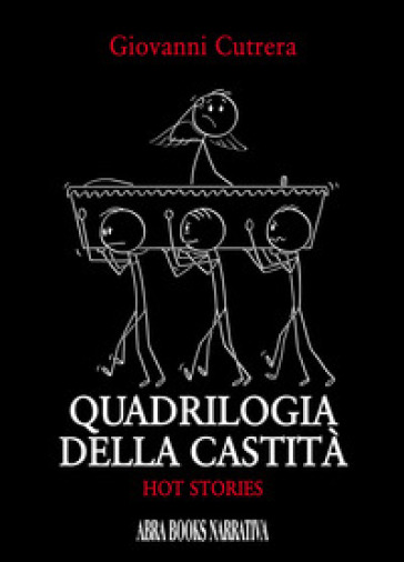 Quadrilogia della castità. Hot stories - Giovanni Cutrera