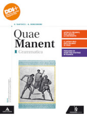 Quae manent. Grammatica. Per i Licei e gli Ist. magistrali. Con e-book. Con espansione online